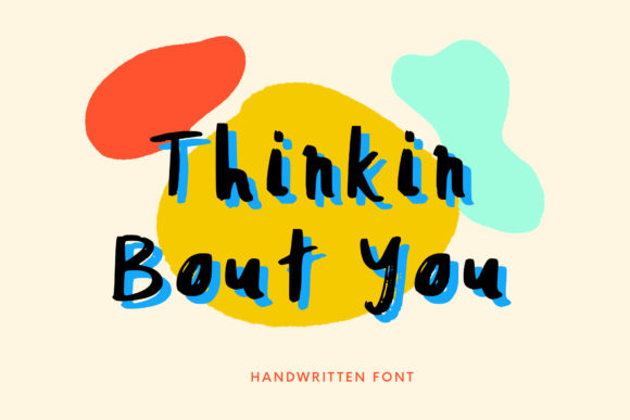 Thinkin Bout You: A Handwritten Font for Small Business Branding